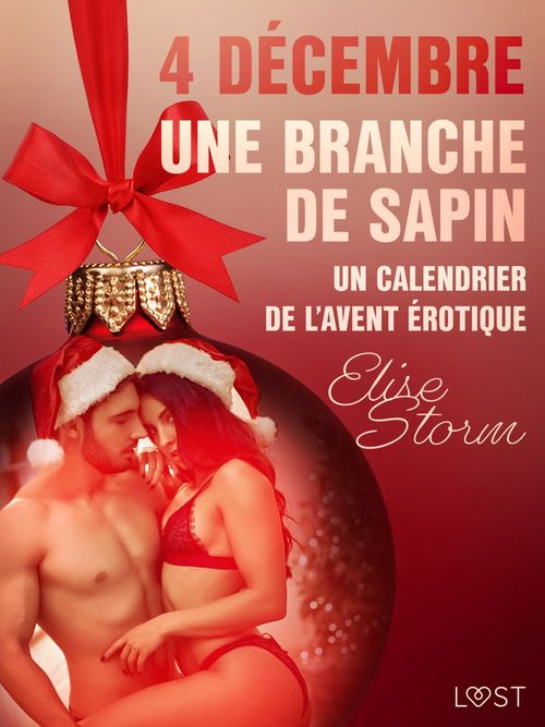 Couverture ebook de 4 décembre : Une branche de sapin - Un calendrier de l'Avent érotique, de Elise Storm