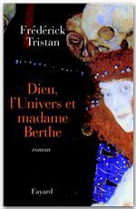 Couverture ebook de Dieu, l'Univers et madame Berthe, de Frédérick Tristan