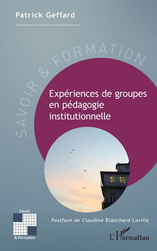 Couverture ebook de Expériences de groupes en pédagogie instituonnelle, de Patrick Geffard
