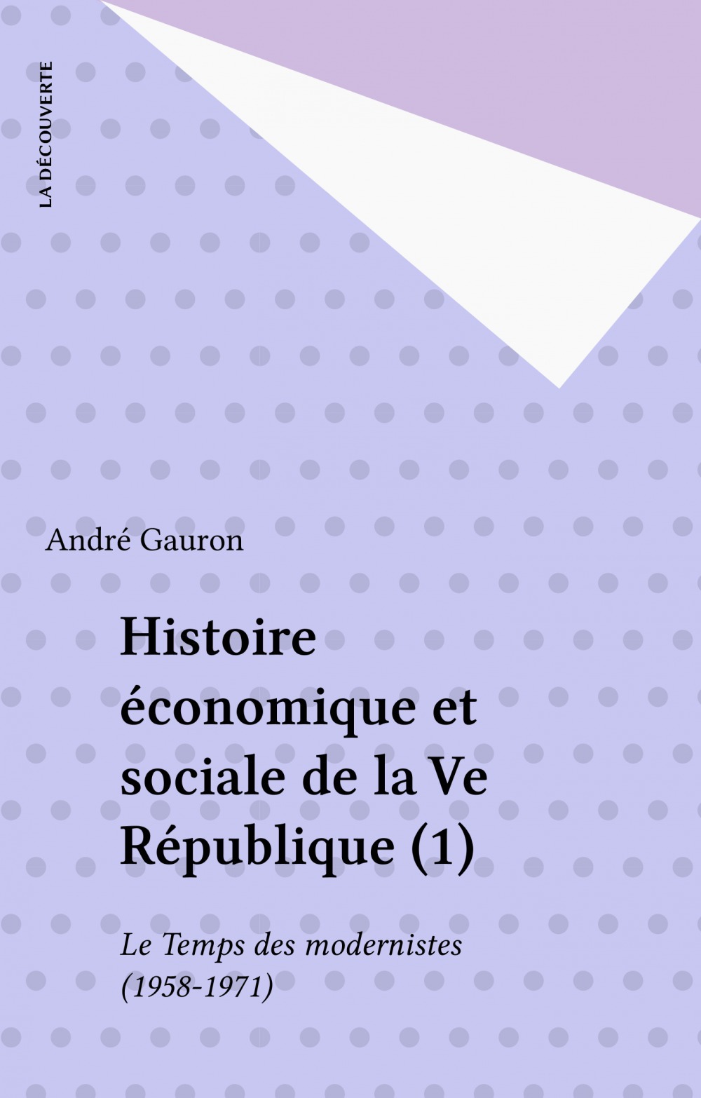 Couverture ebook de Histoire économique et sociale de la Ve République (1), de André Gauron