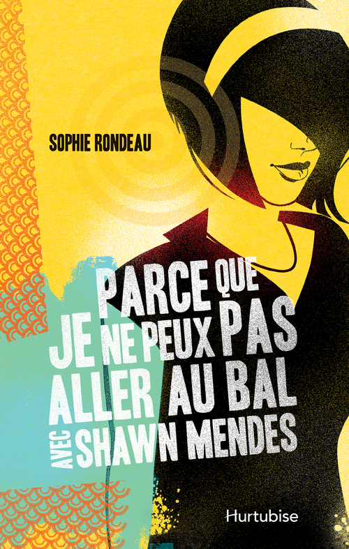 Couverture ebook de Parce que je ne peux pas aller au bal avec Shawn Mendes, de Rondeau Sophie