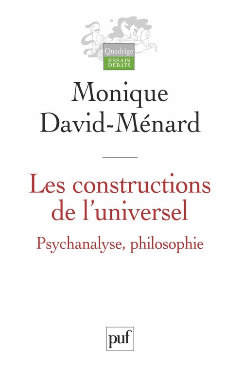 ebook cover of Les constructions de l'universel. Psychanalyse, philosophie, by Monique David-Ménard