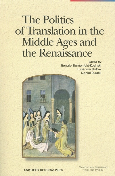 Couverture ebook de The Politics of Translation in the Middle Ages and the Renaissance, de Daniel Russell, Luise Von Flotow, Renate Blumenfeld-Kosinski