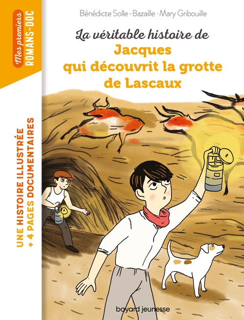 Couverture ebook de La véritable histoire de Jacques, qui découvrit la grotte de Lascaux, de Bénédicte Bazaille