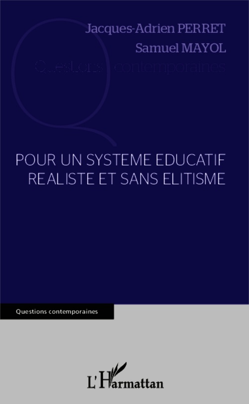 ebook cover of Pour un système éducatif réaliste et sans élitisme, by Samuel Mayol, Jacques-adrien Perret