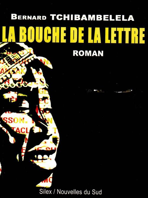Couverture ebook de La bouche de la lettre, de Bernard Tchibambelela