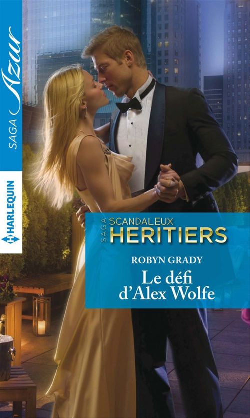 ebook cover of Le défi d'Alex Wolfe, by Robyn Grady