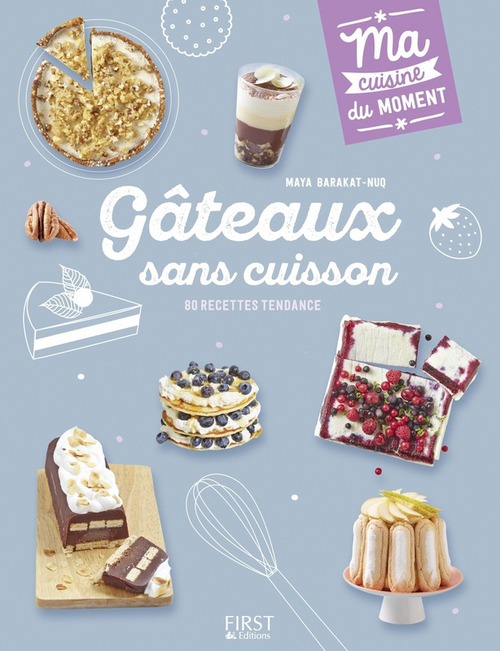 Couverture ebook de Gâteaux sans cuisson - Ma cuisine du moment, de Maya Barakat-Nuq