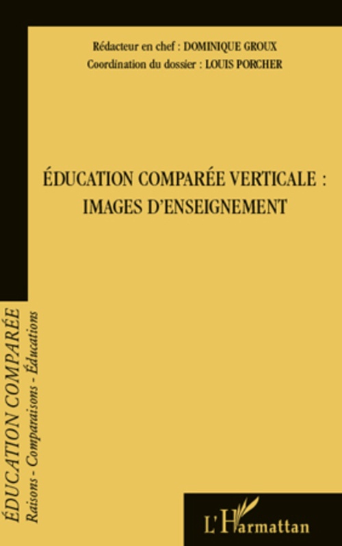 Couverture ebook de Education comparée verticale : images d'enseignement, de Dominique Groux, Louis Porcher