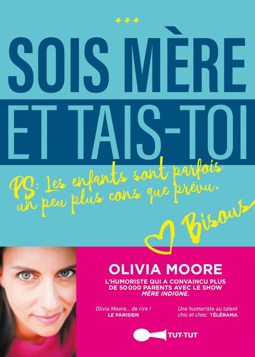 ebook cover of Sois mère et tais-toi !, by Olivia Moore