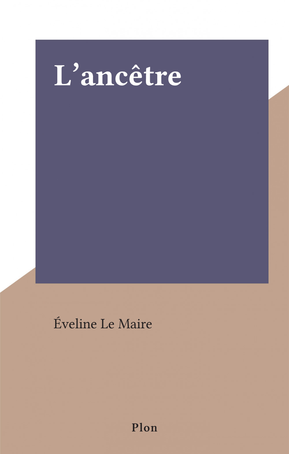 Couverture ebook de L'ancêtre, de Eveline Le Maire