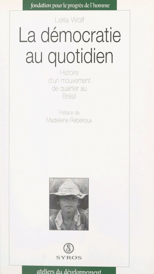 Couverture ebook de La démocratie au quotidien : histoire d'un mouvement de quartier au Brésil, de Leila Wolf
