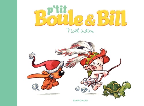 Couverture ebook de P'tit Boule & Bill - Noël indien, de Laurence Gillot, José-Luis Munuera