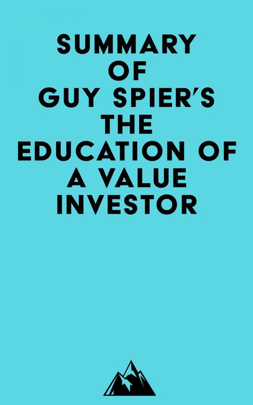 ebook cover of Summary of Guy Spier's The Education of a Value Investor, by Everest Media