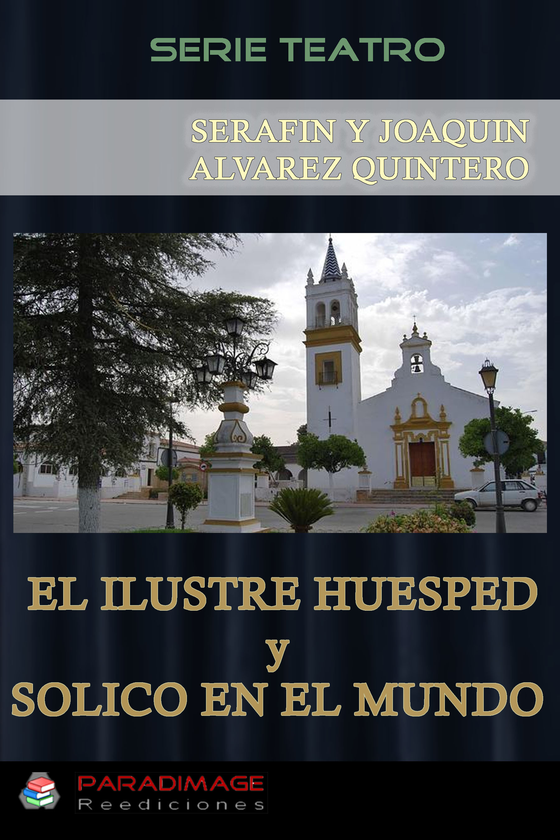 ebook cover of El Ilustre Huesped - Solico en el Mundo, by Serafin Y Joaquin Alvarez Quintero