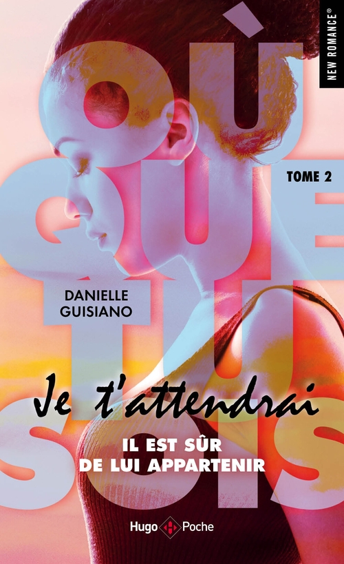 ebook cover of Où que tu sois - tome 2 Je t'attendrai, by Danielle Guisiano