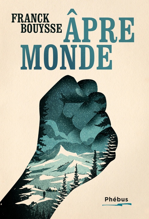 ebook cover of La marche du rêveur (Tome 2) - Âpre monde, by Franck Bouysse