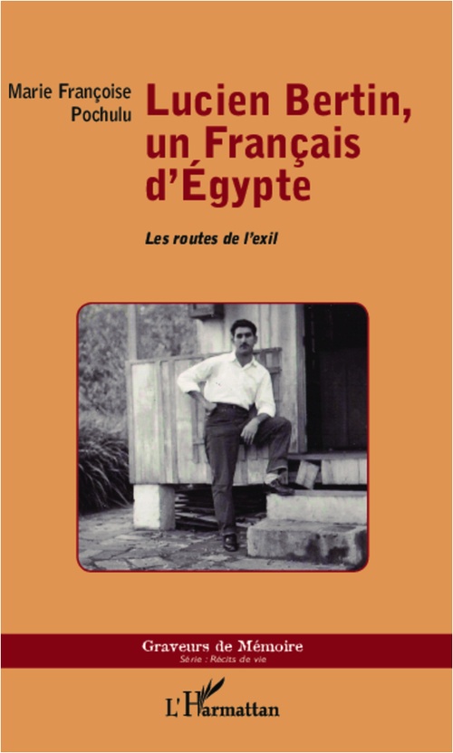 Couverture ebook de Lucien Bertin, un Français d'Egypte, de Marie Françoise Pochulu