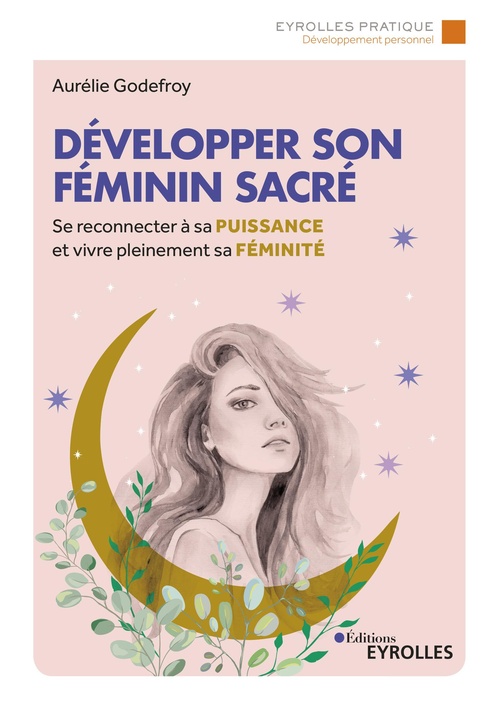 Couverture ebook de Développer son féminin sacré, de Aurélie Godefroy