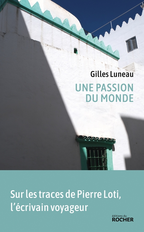 ebook cover of Une passion du monde, by Gilles Luneau