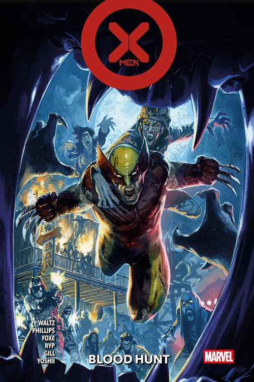 ebook cover of X-Men : Blood Hunt, by Thomas Waltz, Preeti Chhibber, Steve Foxe, Juan José Ryp, Enid Balam, Lynne Yoshii
