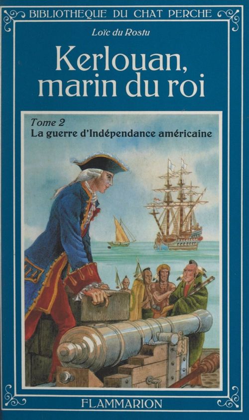 ebook cover of Kerlouan, marin du roi (2). La guerre d'indépendance américaine, by Loïc Du rostu