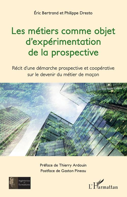 ebook cover of Les métiers comme objet d'expérimentation de la prospective, by Eric Bertrand, Philippe Dresto