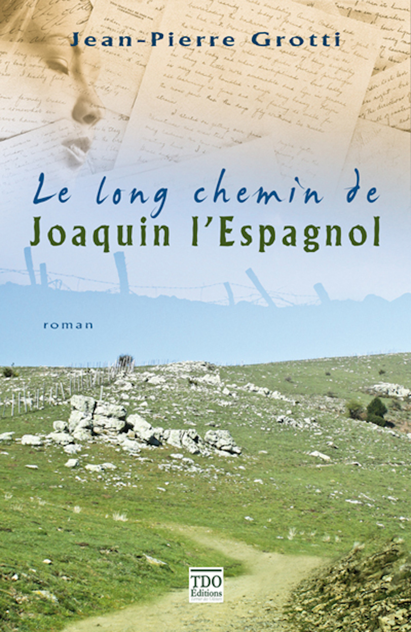 Couverture ebook de Le long chemin de Joaquin l'Espagnol, de Jean-Pierre Grotti