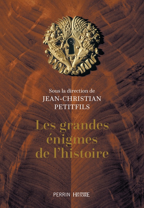 Couverture ebook de Les grandes énigmes de l'histoire (édition collector), de Collectif, Jean-Christian Petitfils