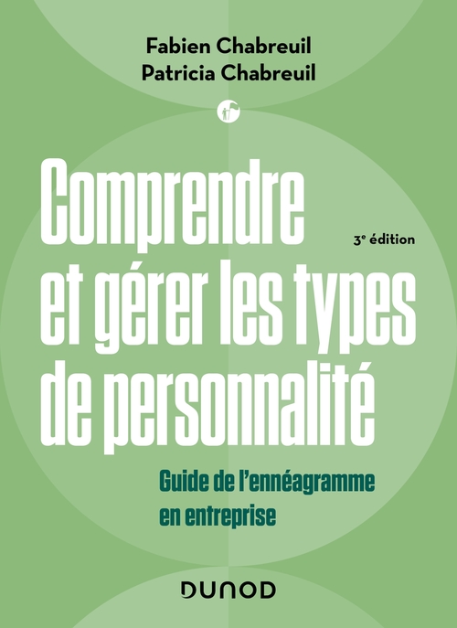 ebook cover of Comprendre et gérer les types de personnalité - 3e éd., by Fabien Chabreuil, Patricia Chabreuil