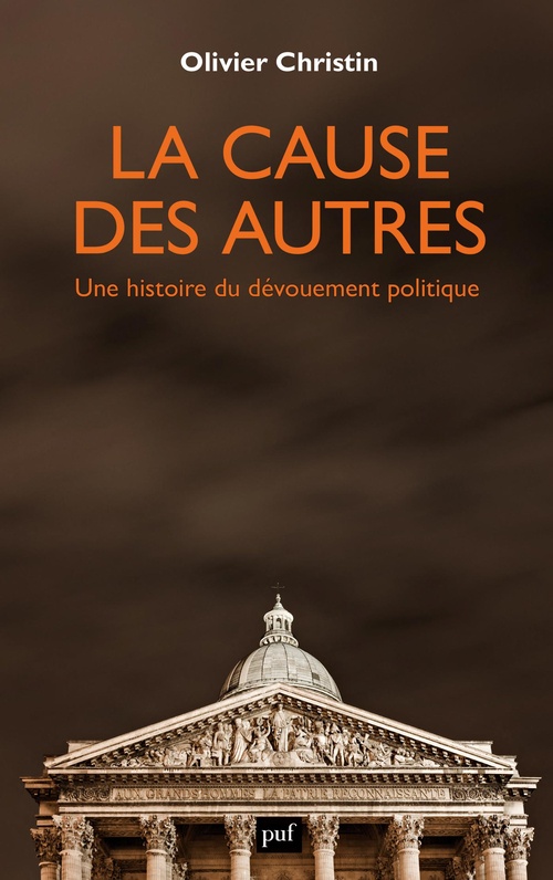 ebook cover of La cause des autres : Une histoire du dévouement politique, by Olivier Christin