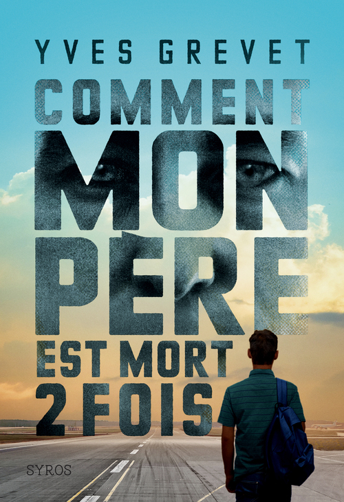 ebook cover of Comment mon père est mort 2 fois, by Yves Grevet