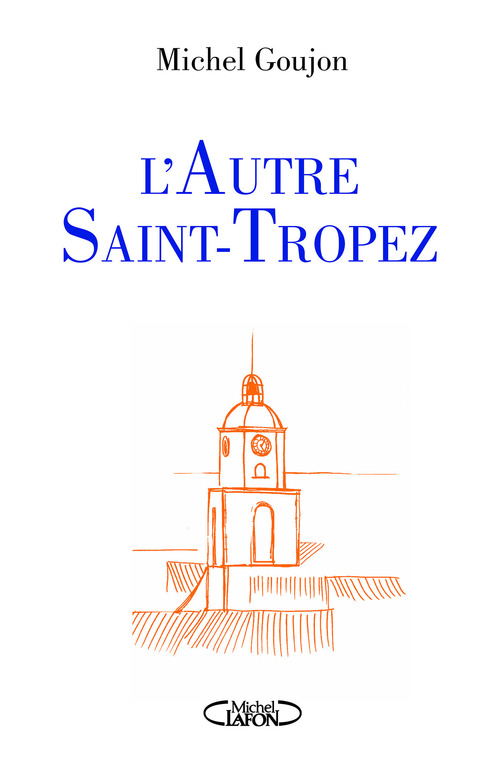 Couverture ebook de L'autre Saint-Tropez, de Michel Goujon