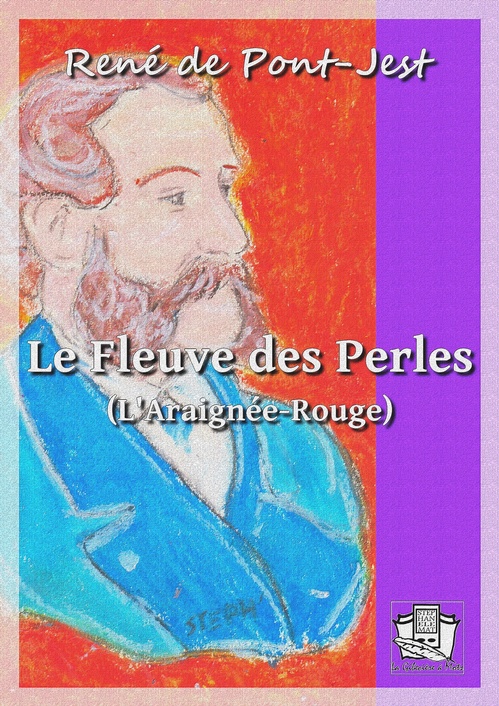 ebook cover of Le Fleuve des Perles, by René de Pont jest