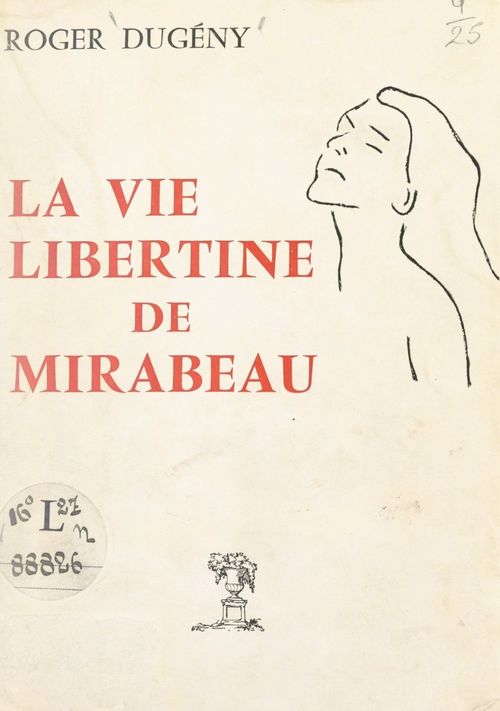Couverture ebook de La vie libertine de Mirabeau, de Roger Dugeny