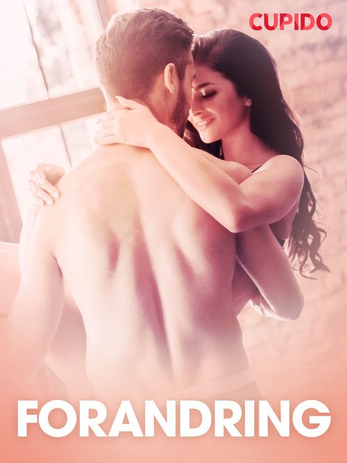 ebook cover of Forandring - erotiske noveller, by Cupido