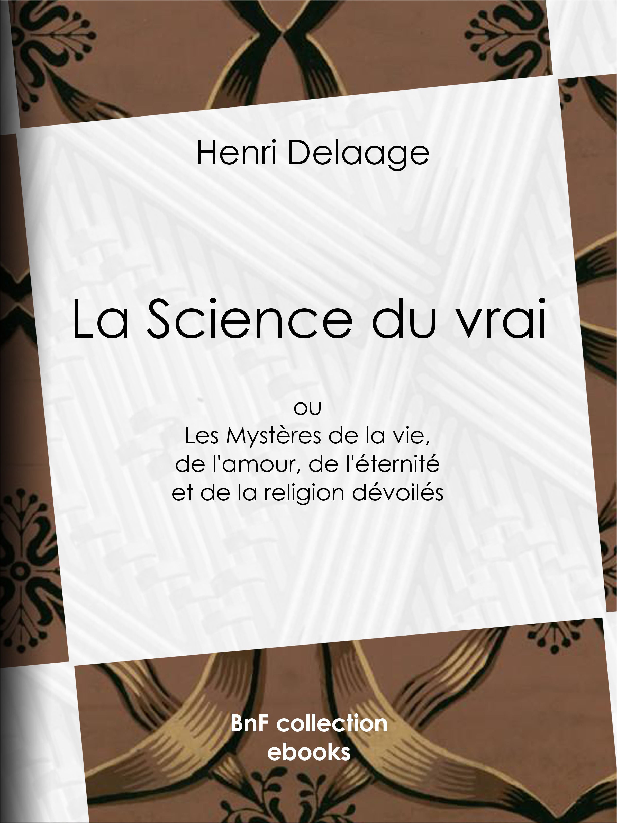 Couverture ebook de La Science du vrai, de Henri Delaage