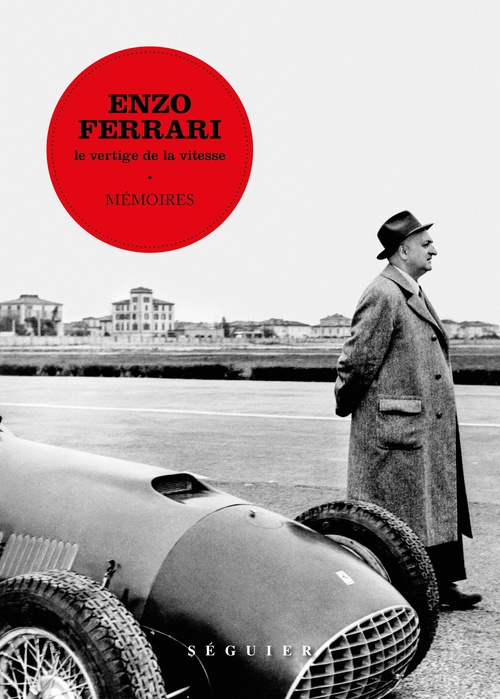 Couverture ebook de Enzo Ferrari, Mémoires - Le vertige de la vitesse, de Enzo Ferrari