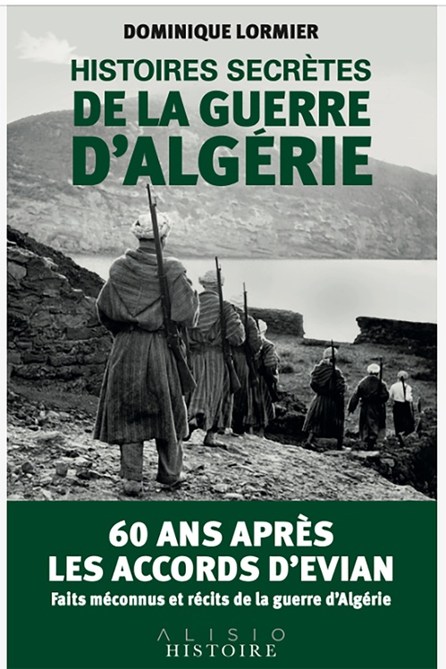 Couverture ebook de Histoires secrètes de la guerre d'Algérie, de Dominique Lormier