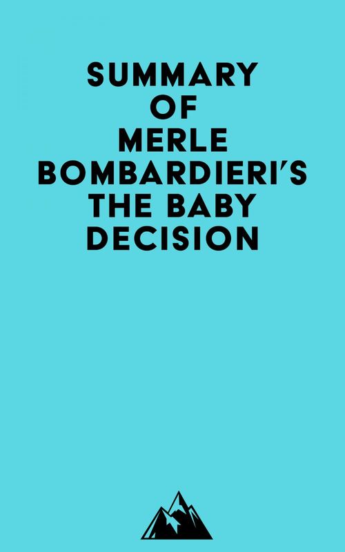 Couverture ebook de Summary of Merle Bombardieri's The Baby Decision, de Everest Media