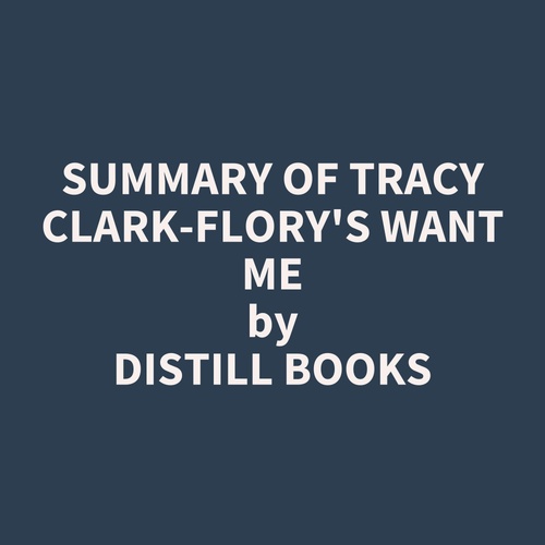 Couverture audiobook de Summary of Tracy Clark-Flory's Want Me, de Distill Books