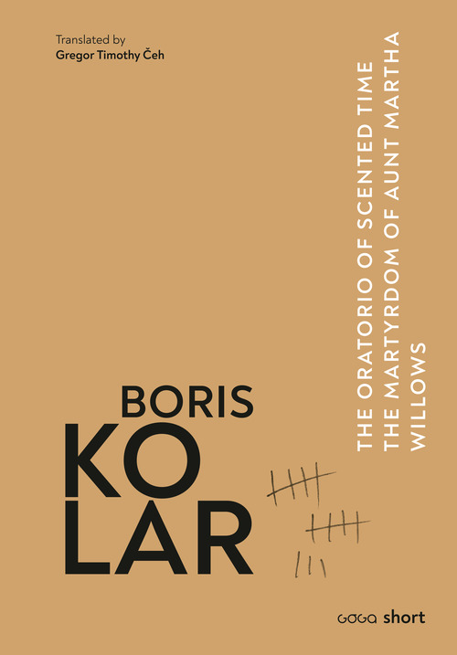 Couverture ebook de The Oratorio of Scented Time o The Martyrdom of Aunt Martha o Willows, de Boris Kolar