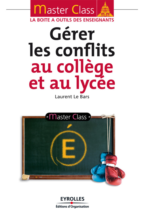 ebook cover of Gérer les conflits au collège et au lycée, by Bars (Le) Laure