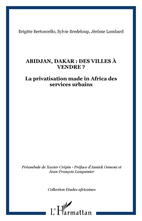 Couverture ebook de Abidjan, Dakar : des villes à vendre ?, de Brigitte Bertoncello, Sylvie Brèdeloup