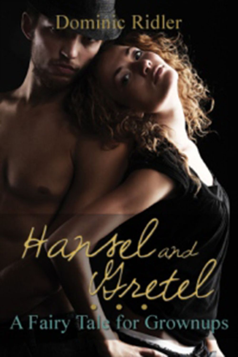 Couverture ebook de Hansel & Gretel: A Fairy Tale For Grownups, de Dominic Ridler