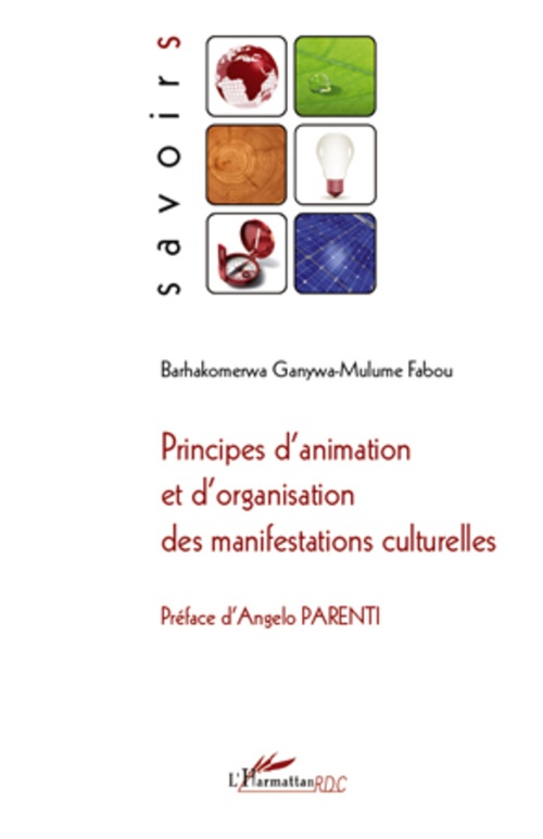ebook cover of Principes d'animation et d'organisation des manifestations culturelles, by Barhakomerwa Ganywa-Mulume Fabou