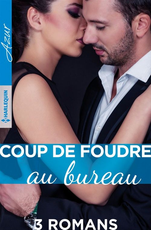 ebook cover of Coup de foudre au bureau, by Nicola Marsh, Ally Blake, Susanne James