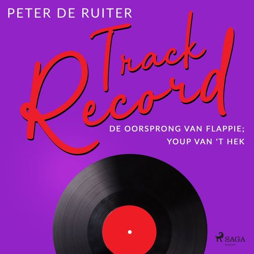 Couverture audiobook de Track Record; De oorsprong van Flappie; Youp van 't Hek, de Peter De Ruiter