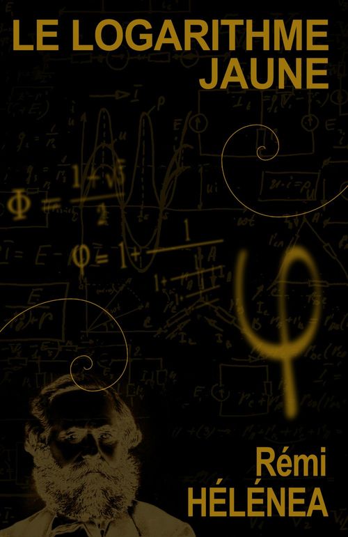 Couverture ebook de Le Logarithme jaune, de Remi Helenea