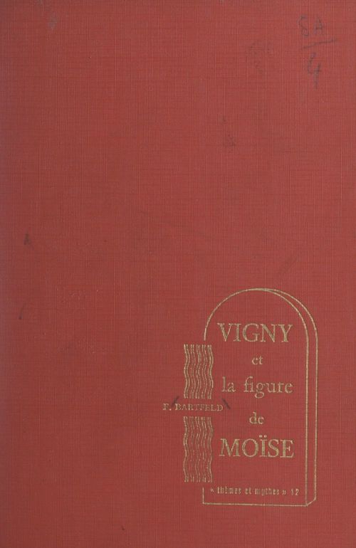Couverture ebook de Vigny et la figure de Moïse, de Fernande Bartfeld